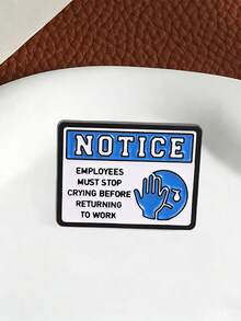 1 Pc Employees Must Stop Crying Before Returning To Work Enamel Pin, Funny Work Notice Sign Brooch, Office Humor Badge For Backpack Jacket - Multicolor - View 7