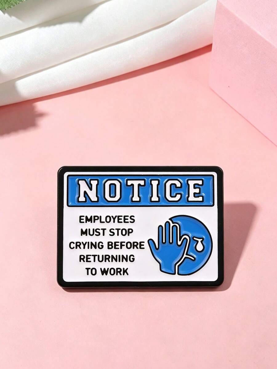 1 Pc Employees Must Stop Crying Before Returning To Work Enamel Pin, Funny Work Notice Sign Brooch, Office Humor Badge For Backpack Jacket
