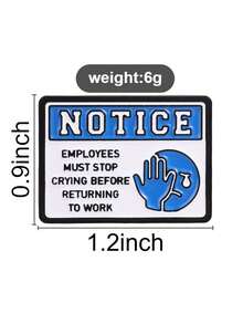1 Pc Employees Must Stop Crying Before Returning To Work Enamel Pin, Funny Work Notice Sign Brooch, Office Humor Badge For Backpack Jacket - Multicolor - View 9