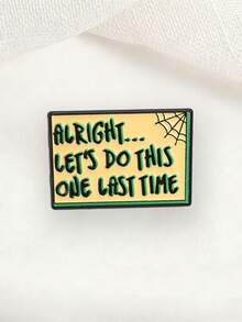 Funny Slogan Enamel Brooch, "Alright Let's Do This One Last Time" Lapel Pin With Spider Web Pattern For Clothes Backpack Decor - Multicolor - View 5