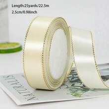 25 Yards Double Gold-Edge Satin Ribbon 0.6/1/1.5/2.5/4cm Variety Pack Gift Packaging Ribbon Headwear Accessory Clothing Material Ribbon, Used For Gift Wrapping, Crafts, Hair Bows, Wedding Parties And Decorations. - Beige - View 6