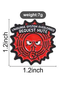 1 Pc Language System Overloaded Request Mute Enamel Pin, Angry Funny Face Brooch, Anti‑Social Meme Badge For Backpack Jacket - Multicolor - View 9