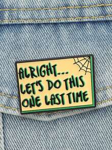 Funny Slogan Enamel Brooch, "Alright Let's Do This One Last Time" Lapel Pin With Spider Web Pattern For Clothes Backpack Decor - Multicolor - View 4