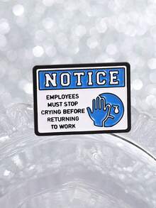 1 Pc Employees Must Stop Crying Before Returning To Work Enamel Pin, Funny Work Notice Sign Brooch, Office Humor Badge For Backpack Jacket - Multicolor - View 5