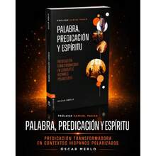 Word, Preaching, And Spirit: A Guide To Preaching With Truth And Hope In Polarized Hispanic Contexts - Single Book - View 2