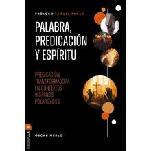 Word, Preaching, And Spirit: A Guide To Preaching With Truth And Hope In Polarized Hispanic Contexts - Single Book - View 4