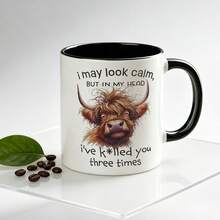 Ly sứ màu in hình bò Highland kèm câu đùa mỉa mai "I May Look Calm, But In My Head I've K*Lled You Three Times", 330ml/11oz, dùng cho trà, cà phê, đồ uống nóng, làm quà tặng - Nhiều màu - Xem 14