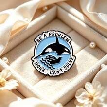Ocean Whale Enamel Brooch, "Be A Problem Money Can't Solve" Quote Lapel Pin, Killer Whale Pattern Badge, Cute Pin For Clothing Bag Hat, Fun Small Gift - Multicolor - View 3
