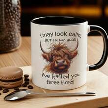 Ly sứ màu in hình bò Highland kèm câu đùa mỉa mai "I May Look Calm, But In My Head I've K*Lled You Three Times", 330ml/11oz, dùng cho trà, cà phê, đồ uống nóng, làm quà tặng - Nhiều màu - Xem 1