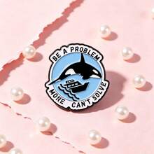 Ocean Whale Enamel Brooch, "Be A Problem Money Can't Solve" Quote Lapel Pin, Killer Whale Pattern Badge, Cute Pin For Clothing Bag Hat, Fun Small Gift - Multicolor - View 5