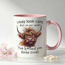 Ly sứ màu in hình bò Highland kèm câu đùa mỉa mai "I May Look Calm, But In My Head I've K*Lled You Three Times", 330ml/11oz, dùng cho trà, cà phê, đồ uống nóng, làm quà tặng - Nhiều màu - Xem 11