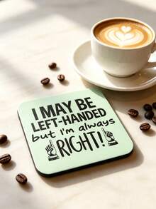 1/2pcs Funny Left-Handed Coaster - "I'm Left-Handed, But I'm Always Right" Gift, Wooden Coaster, Printed With Funny Cartoon Pattern, Heat-Insulating Pad, Valentine's Day, Christmas, Halloween, Room Decor, Autumn Decor, Kitchen Accessory, Perfect Gift For Party, Back To School - Multicolor - View 14