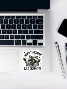 1Pc "Weird Teachers Build Character" Raccoon Quote Sticker, Funny Teacher Meme Waterproof PVC Vinyl Decal, Aesthetic Animal Sticker For Laptop Water Bottle Car DIY Decor, Teacher Appreciation Novelty Gift - Multicolor - View 6