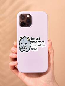 1Pc Kawaii Cute Monster Quote Sticker, "I'm Still Tired From Yesterdays Tired" Funny Meme Waterproof PVC Vinyl Decal, Text Sticker For Laptop Water Bottle Car DIY Decor, Novelty Gag Gift - Multicolor - View 3