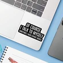 1PC Funny Quote Sticker, Self-Deprecating Vinyl Decal, Humorous Expert Advice Sticker, Black & White Text Design, Office Humor Sticker For Laptops & Phones, Hilarious Self-Talk Sticker, Relatable Quotes Sticker For Journals, Durable Waterproof Sticker For Water Bottles & Backpacks, Perfect Gift For Friends & Colleagues, Easy Peel & Stick Design, Long-Lasting Vinyl Decal - Multicolor - View 11