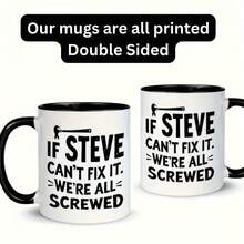 If Steve Can't Fix It We're All Screwed Funny Coffee Mug, Wrench Graphic Ceramic Tea Cup, Novelty Humor Gift For Steve, Handyman, Repairman, Men, Workshop & Home Decor - Multicolor - View 8
