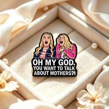 دبوس مينا بموضوع فكاهي، "Oh My God You Want To Talk About Mothers" دبوس طوق شخصية، دبابيس معدنية للحقيبة والجاكيت والقبعة، هدية فريدة - متعدد الألوان - مشاهدة 3