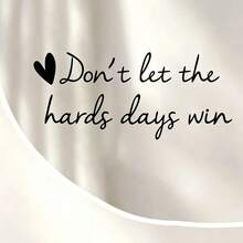 1pc "Don't Let Hard Days Win" Inspirational Mirror Sticker | Do What Makes You Happy Heart Vinyl Decal, Perfect For Bathroom, Vanity Mirror, Door, Window, And Wall - A - View 1