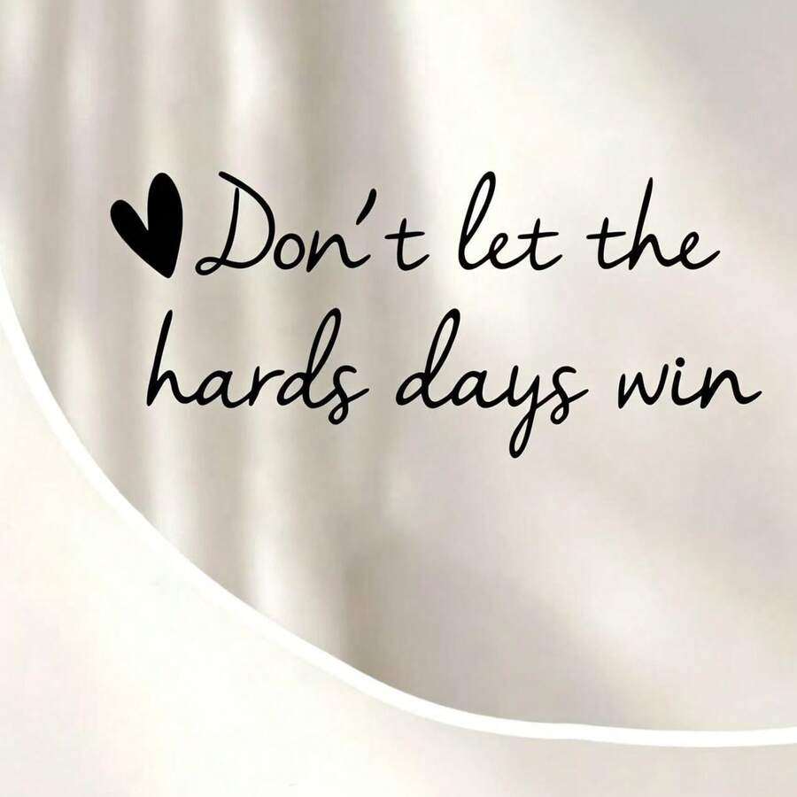 1pc "Don't Let Hard Days Win" Inspirational Mirror Sticker | Do What Makes You Happy Heart Vinyl Decal, Perfect For Bathroom, Vanity Mirror, Door, Window, And Wall - A - View 1