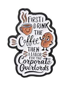 QIHOO 1pc Funny Coffee Slogan Enamel Brooch, Cute Coffee Cup Quote Lapel Pin Badge, Suitable For Backpack, Denim Jacket Decoration, Jewelry Gift - Multicolor - View 10