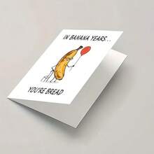 1PC [Gift For Friends] Humorous Single Banana Bread Birthday Card | Unisex Friend Gift, "Based On Banana Age... You've 'Bread'ed" - A - View 2