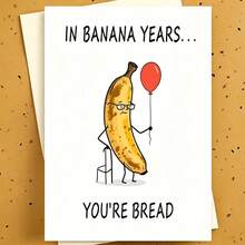 1PC [Gift For Friends] Humorous Single Banana Bread Birthday Card | Unisex Friend Gift, "Based On Banana Age... You've 'Bread'ed" - A - View 8
