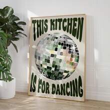 1pc Vintage Disco Ball "This Kitchen Is For Dancing" Text Canvas Art Print, Modern Style, Suitable For Home Office Decor, Perfect For Living Room, Bedroom, Kitchen And Other Places,No Framed Wall Art, Kitchen Decor - A - View 5