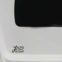 1pc Creative English Warning Slogan Car Sticker "Do You Follow Jesus This Close" Waterproof PVC Car Body Tail Window Bumper Decor Sticker - A - View 4