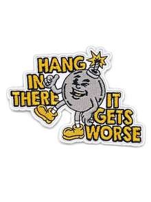 1 st/2 st/3 st/4 st/6 st/7 st/8 st retro broderad patch med bomb, "Hang In There It Gets Worse" - Multifärgad - Visa 6