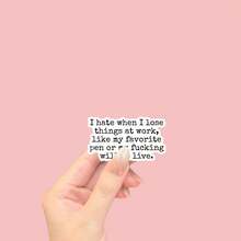 I Hate When I Lose Things At Work Like Typewriter Font Office Humor PVC Self-Adhesive Sticker Scratch-Resistant Strong Adhesion Durable For Laptop Phone Water Bottle Car Bumper Notebook Diary Scrapbook Journal Decor Gift Vinyl Decal - one-size - View 10