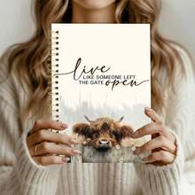 Inspirational Highland Cow Spiral Notebook, Live Like Someone Left The Gate Open, Gift For Cow Lovers, Unisex Inspirational Gift, Western Style Notebook - A - View 3