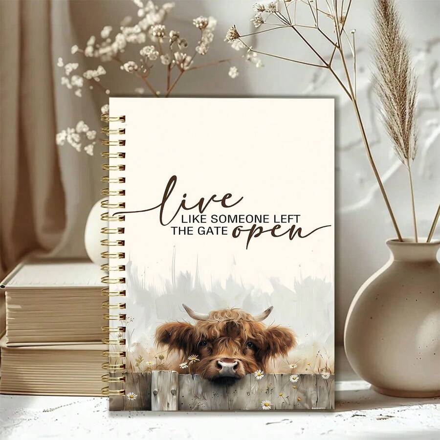Inspirational Highland Cow Spiral Notebook, Live Like Someone Left The Gate Open, Gift For Cow Lovers, Unisex Inspirational Gift, Western Style Notebook - A - View 1