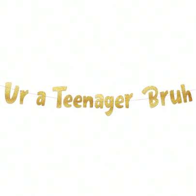 1Set,Ur A Teenager Bruh Gold Glitter Banner,DIY Funny Novelty Letter Bunting,Gold Glitter Slogan 13th Birthday Hanging Garland,Ideal For Birthday Parties,Photo Props & Wall Decorations