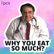 Dr. Yang Nuen, "WHY YOU EAT SO MUCH?" Funny Meme Sticker With Humor And Self-Deprecation - Waterproof Vinyl Sticker - Durable Matte Surface, Self-Adhesive Bumper Sticker, Suitable For Cars, Windows, Laptops, Trucks, Water Bottles - Multi-Purpose Durable Design, Car Sticker - one-size - View 11