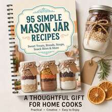 95 Easy Mason Jar Recipes Guide: Convenient Food Storage Meals For Camping, Emergency Preparedness And Long-Term Storage - Just Add Water To Make Soups, Stews, Snacks, Desserts - Suitable For Camping, Gifting And Meal Planning - A - View 1