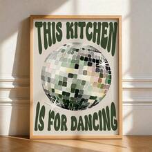 1pc Vintage Disco Ball "This Kitchen Is For Dancing" Text Canvas Art Print, Modern Style, Suitable For Home Office Decor, Living Room, Bedroom, Kitchen And Other Places, Optional Framed, Wall Art, Kitchen Decor - Multicolor - View 1