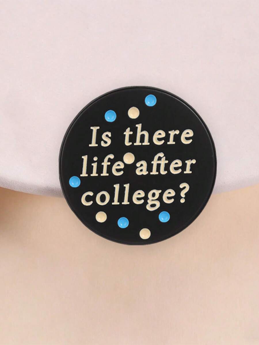 1pc Funny Student Text Enamel Pin, Round Quote Badge, Fashion Accessory For Clothes And Backpacks, Gift For College Graduates