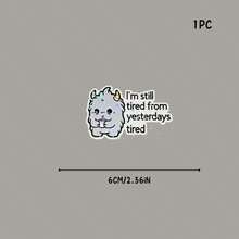 I'm Still Tired From Yesterdays Tired | Funny Glossy | | Vinyl Sticker | Decal For Water Bottle Sticker, Funny Stickers, Cute Stickers, Laptop Sticker, Stickers, Sticker For Laptop - one-size - View 6