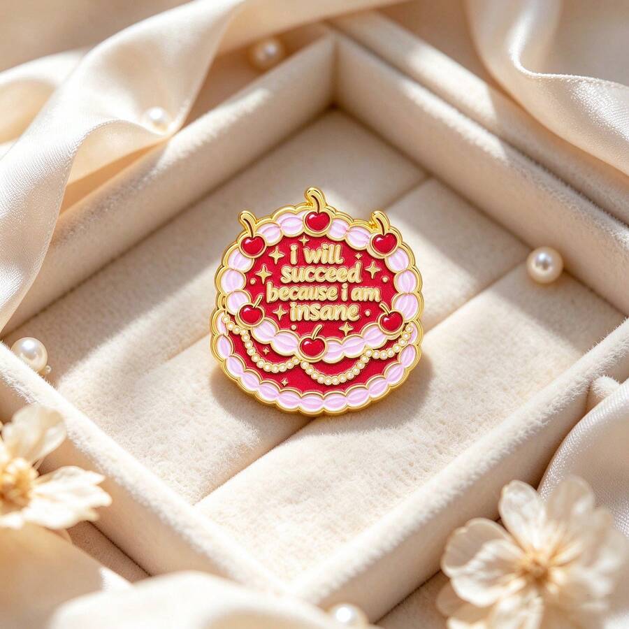 Cute Cake Enamel Pin "I Will Succeed Because I Am Insane" Quote Lapel Brooch, Cherry Cream Cake Badge For Backpack Jacket Hat, Lovely Gift For Friends