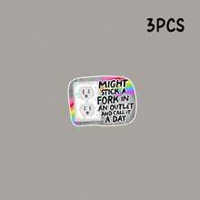 MIGHT STICK A FORK IN AN OUTLET AND CALL IT A DAY, Anxiety Sticker, Sarcastic Sticker - one-size - View 9