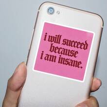 3Inch 1PC Bold Delusional Confidence Sticker Channeling Unstoppable Energy On Kindles, Tumblers And Desks, Sarcastic Motivational Gift For Go-Getters, Adults And Friends - A - View 7