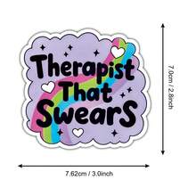 3Inches-1PC Relatable Sticker Celebrating Unfiltered Compassion On Kindles, Tumblers And Desks, Hilarious Appreciation Gift For Therapists, Counselors And Adults - A - View 9