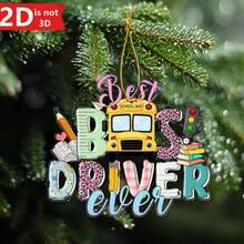 1pc 2D Acrylic Best School Bus Driver Ever Christmas Ornament, Hanging Pendant Gift - A - View 1