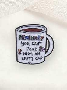 Coffee Mug Enamel Pin, You Can't Pour From An Empty Cup Quote Brooch, Metal Badge For Backpack Decor - Multicolor - View 5