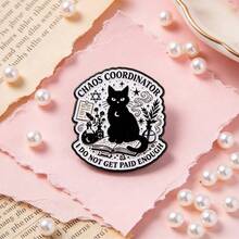 Chaos Coordinator Black Cat Enamel Pin, "I Do Not Get Paid Enough" Quote Badge, Magic Cat Brooches For Backpack Jacket Hat, Humorous Gift For Friends - Black and White - View 6