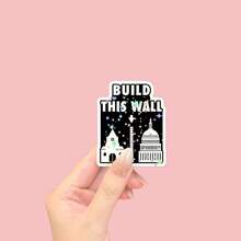 Pegatina humorística "CONSTRUYE ESTA PARED", calcomanía de vinilo impermeable para portátil, parachoques de coche, decoración de ventana - Unitalla - Ver 2
