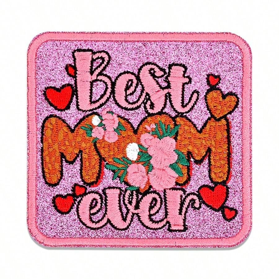 1pc Pink Mother's Day Theme "Best MOM Ever" Iron-On Patch, Decorate Jackets, Backpacks And Trucker Hats, Embroidered Heat-Transfer Patch For Clothing, Suitable For Small Business Startup