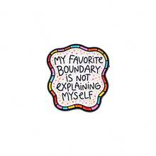"My Favorite Boundary Is Not Explaining Myself" Quotes Enamel Pin, Colorful Wavy Quote Lapel Badge, Metal Brooch For Jacket Backpack Hat, Lovely Gift - Multicolor - View 14
