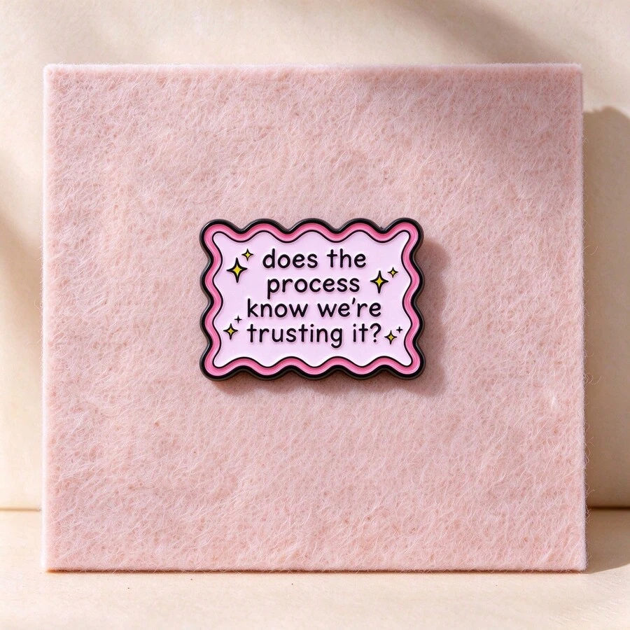 "Does The Process Know We're Trusting It" Enamel Pin, Cute Wavy Pink Quote Brooch, Inspirational Text Lapel Pin Badge For Backpack Jacket, Lovely Gift