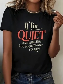 Women's Summer Casual Loose Fit Round Neck Polyester Knit T-Shirt With "If I Stay Quiet And Smile, You Might Want To Run" Graphic Print, Suitable For All Seasons - Black - View 1